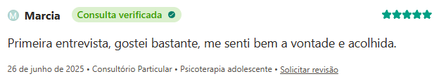 Avaliação de Marcia no Doctoralia, 5 estrelas, consulta verificada: “Primeira entrevista, gostei bastante, me senti bem à vontade e acolhida.”
